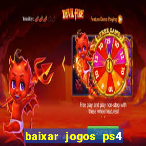 baixar jogos ps4 pkg pt br